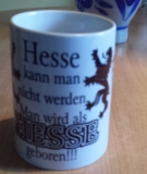 Kaffeetasse Hesse kann man nicht werden