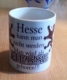 Kaffeetasse Hesse kann man nicht werden